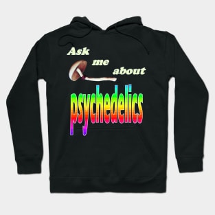 Ask me about psychedelics Hoodie